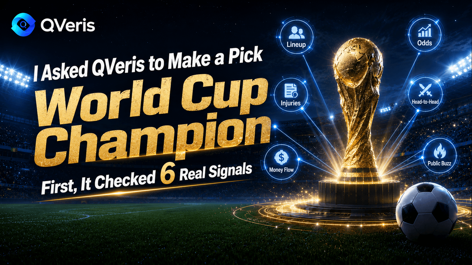 I Asked QVeris to Predict the World Cup Champion: Not a Superstitious Bet, but an Agent Learning to Use Real-World Signals